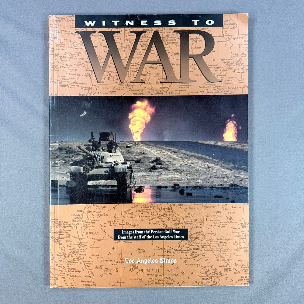 LA Times Witness to War Persian Gulf War Softcover 1991 1st Ed Photojournalism